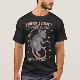 Rat Sorry I can't I have plans with my rat Pullove T-Shirt