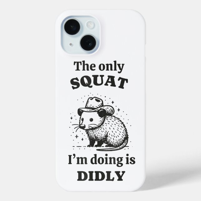 Rat The only squat I'm doing is didly Case-Mate iPhone Case (Back)