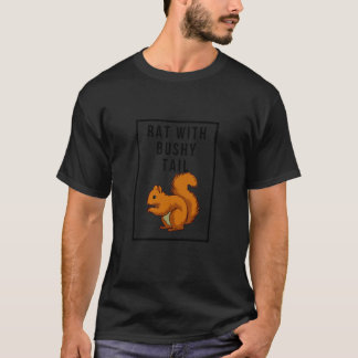 Rat with Bushy Tail T-Shirt