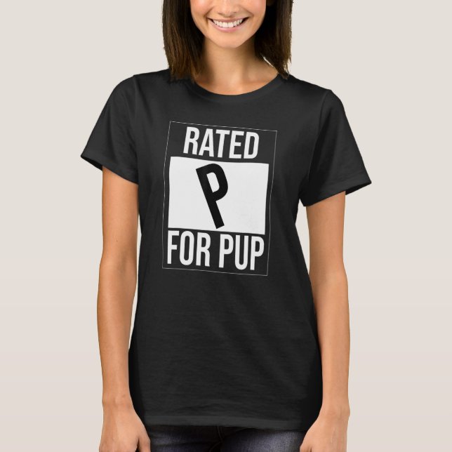 Rated P For Pup Gay T-Shirt (Front)