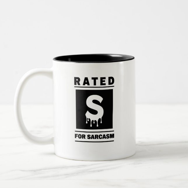 Rated 'S' for sarcasm Two-Tone Coffee Mug (Left)