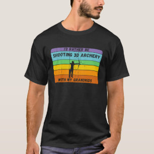 Rather Be 3D Archery With Grandkids Vintage 3D Arc T-Shirt
