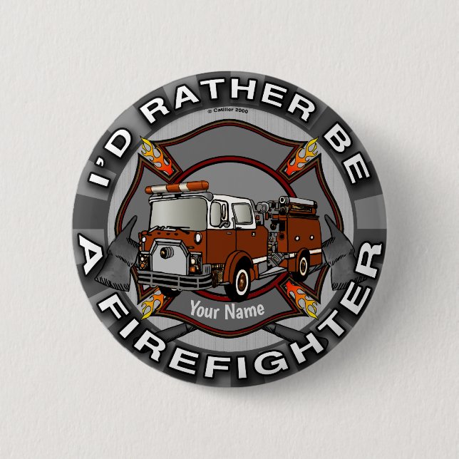 Rather Be A Firefighter pin (Front)