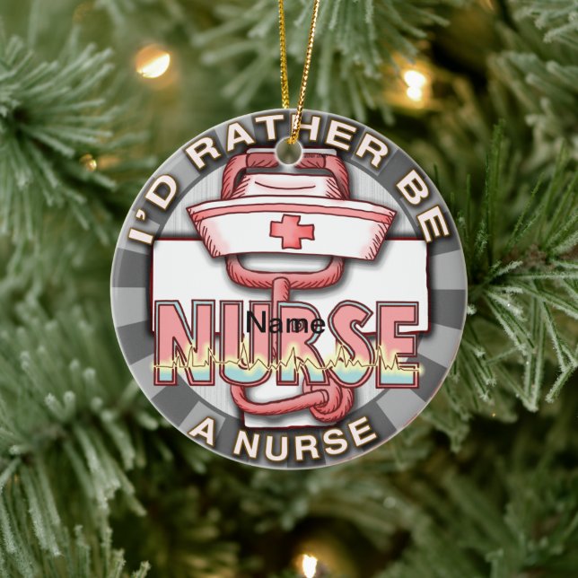 Rather be a nurse  ceramic ornament (Tree)