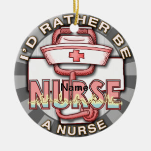 Rather be a nurse  ceramic ornament