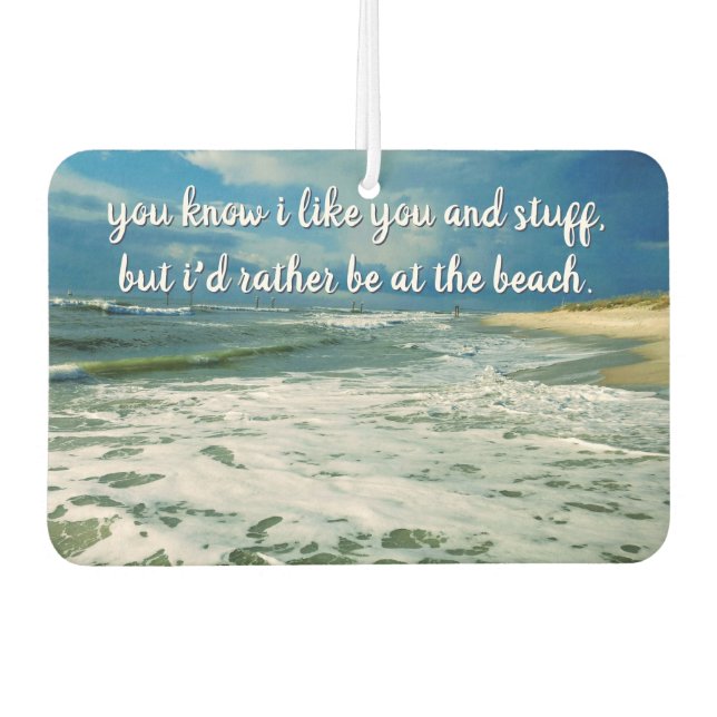 Rather Be At The Beach | Custom Text Air Freshener (Front)