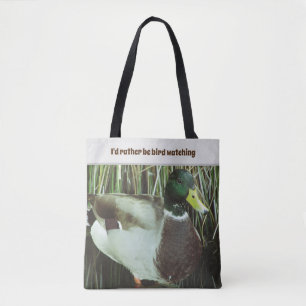 Rather be Bird Watching Mallard Duck Lake Bird Tote Bag