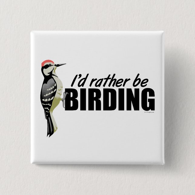 Rather Be Birding 2 Inch Square Button (Front)