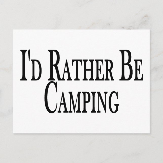 Rather Be Camping Postcard (Front)