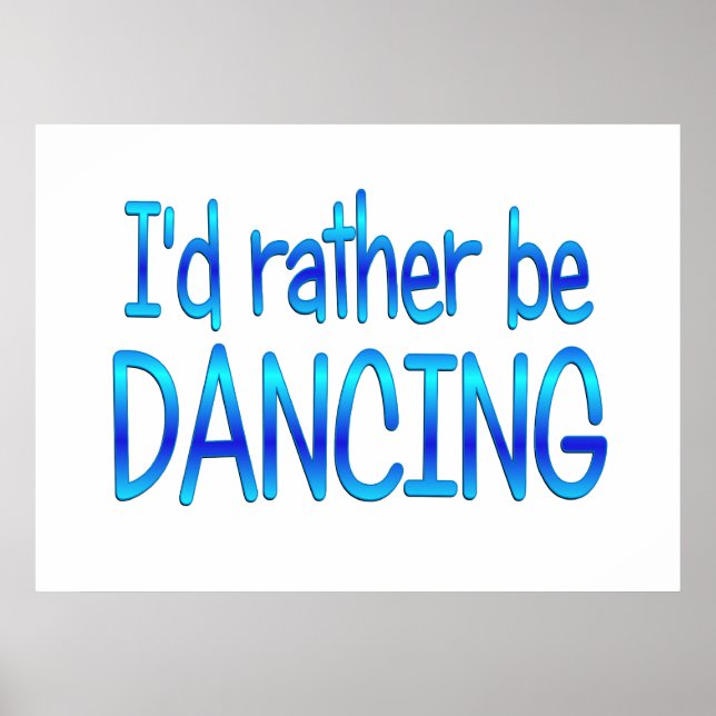 Rather be Dancing Poster (Front)