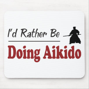 Rather Be Doing Aikido Mouse Pad
