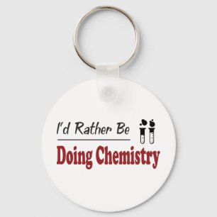 Rather Be Doing Chemistry Keychain