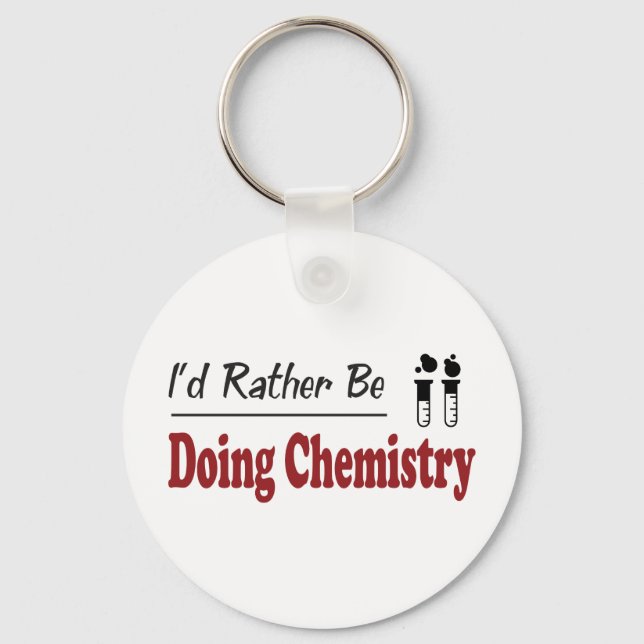 Rather Be Doing Chemistry Keychain (Front)
