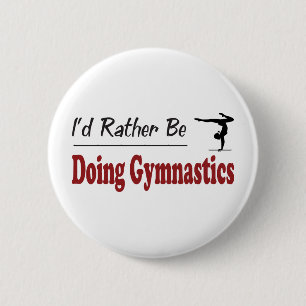 Rather Be Doing Gymnastics 2 Inch Round Button
