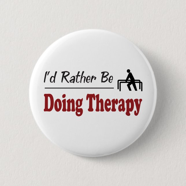 Rather Be Doing Therapy 2 Inch Round Button (Front)