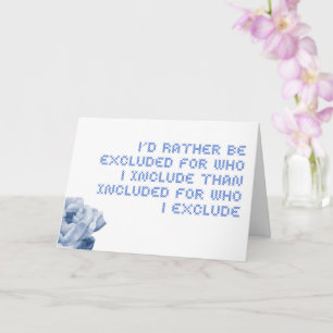Rather be excluded for who I include blank Card
