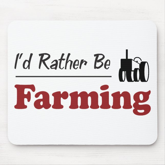 Rather Be Farming Mouse Pad (Front)
