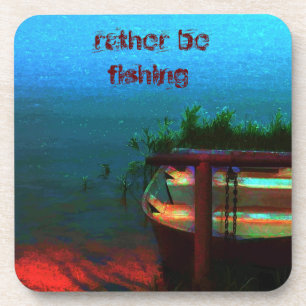 Rather be fishing coaster
