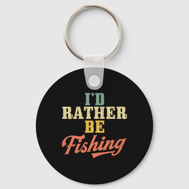 Rather Be Fishing Lovers I'd Rather Be Fishing Spo Keychain (Front)
