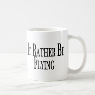 Rather Be Flying Coffee Mug