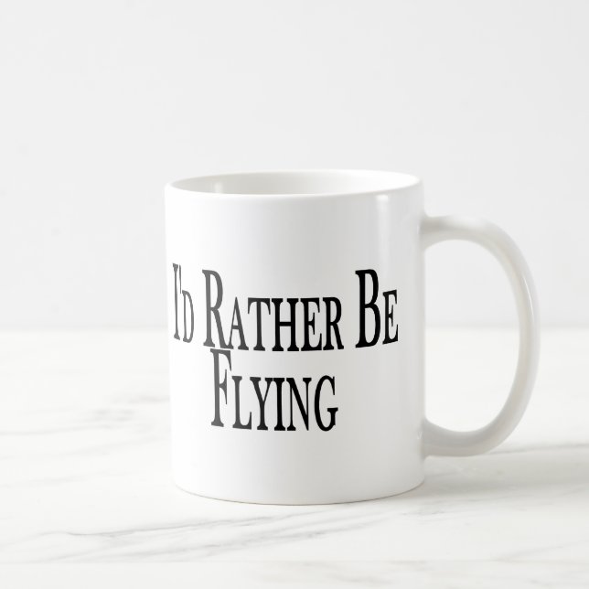 Rather Be Flying Coffee Mug (Right)