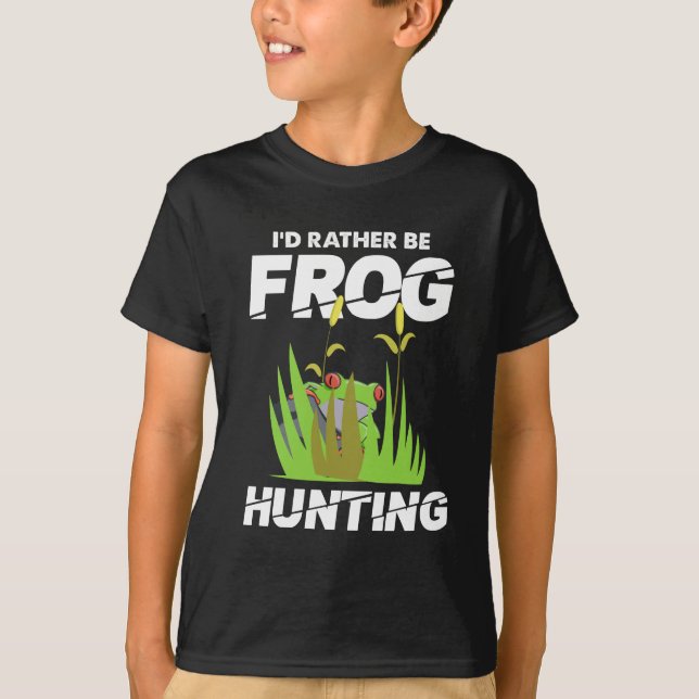 Rather be Frog Hunting Frog Catching Nature T-Shirt (Front)