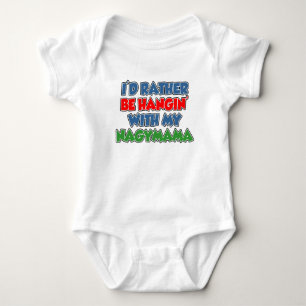 Rather Be Hangin With Nagymama Baby Bodysuit