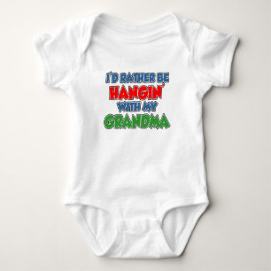 Rather Be Hanging With Grandma Baby Bodysuit