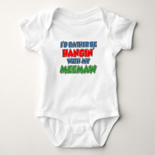 Rather Be Hanging With Meemaw Baby Bodysuit