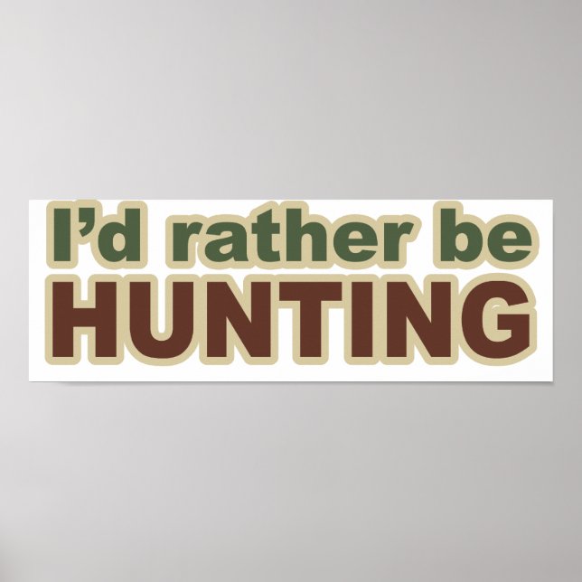 Rather Be Hunting Poster (Front)