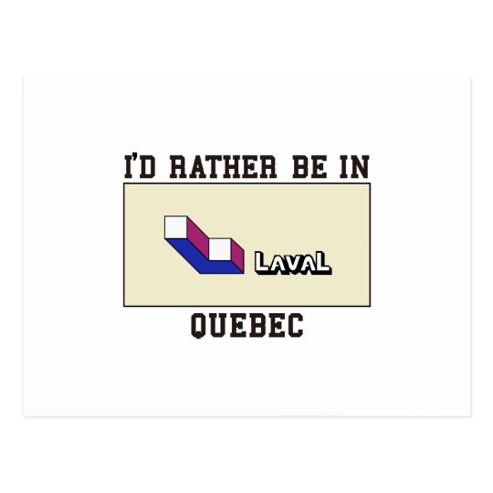 Rather Be In Laval Postcard