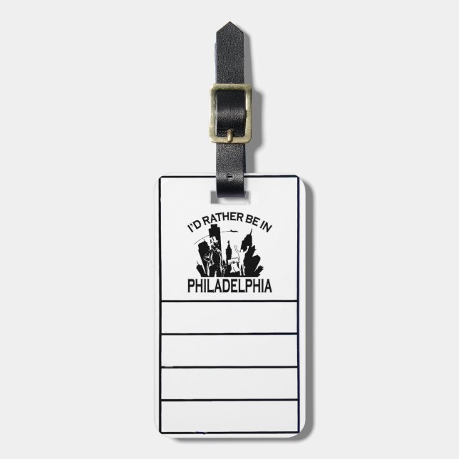Rather be in Philadelphia Luggage Tag (Front Vertical)