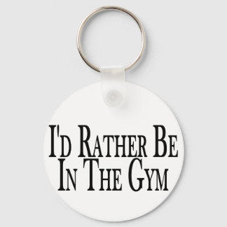 Rather Be In The Gym Keychain