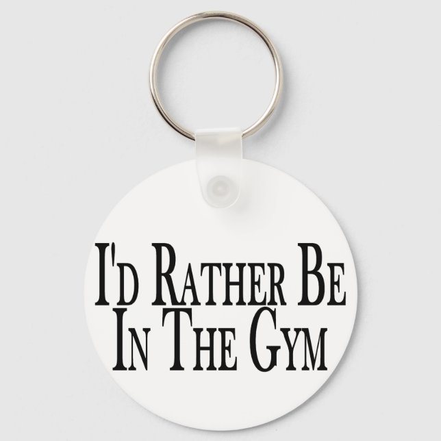 Rather Be In The Gym Keychain (Front)