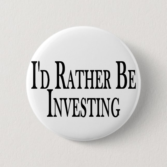 Rather Be Investing 2 Inch Round Button (Front)