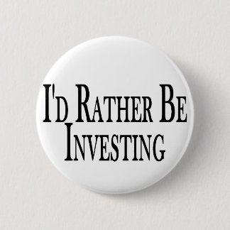 Rather Be Investing 2 Inch Round Button