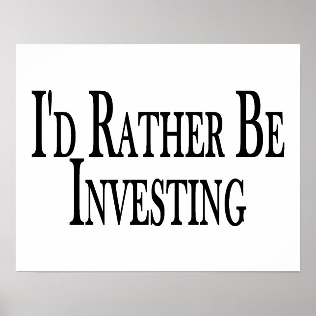 Rather Be Investing Poster (Front)