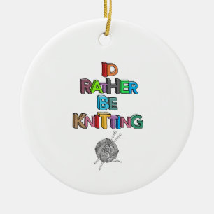 Rather be knitting ceramic ornament