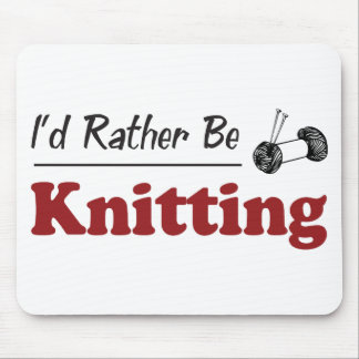 Rather Be Knitting Mouse Pad