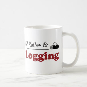 Rather Be Logging Coffee Mug