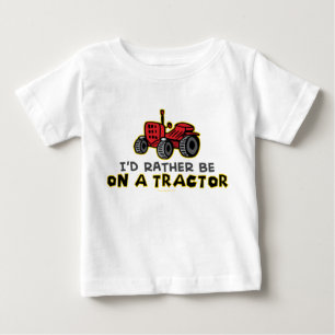 Rather Be On A Tractor Baby T-Shirt