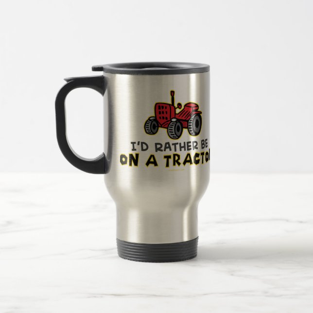 Rather Be On A Tractor Travel Mug (Left)