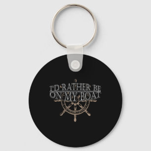 Rather Be On My Boat - Steering Wheel Ship Boating Keychain