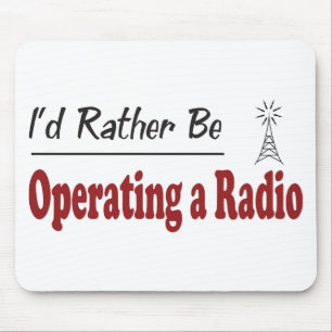 Rather Be Operating a Radio Mouse Pad