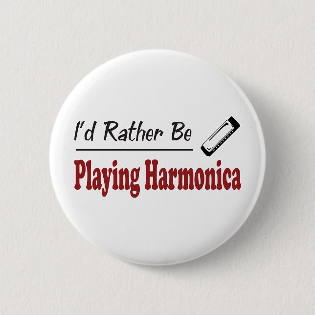 Rather Be Playing Harmonica 2 Inch Round Button (Front)