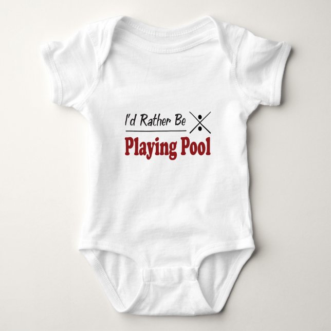 Rather Be Playing Pool Baby Bodysuit (Front)