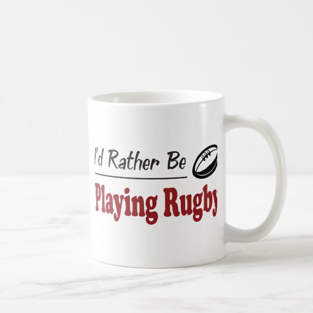 Rather Be Playing Rugby Coffee Mug (Right)