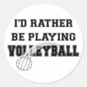 Rather Be Playing Volleyball Classic Round Sticker