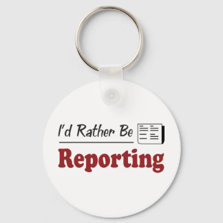 Rather Be Reporting Keychain