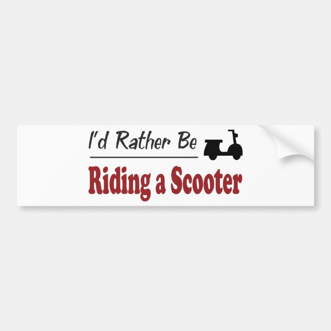 Rather Be Riding a Scooter Bumper Sticker (Front)